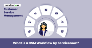 CSM Workflows ServiceNow